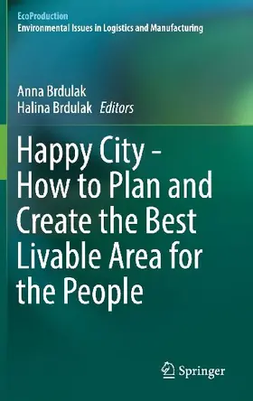 Happy City - How to Plan and Create the Best Livable Area for the People