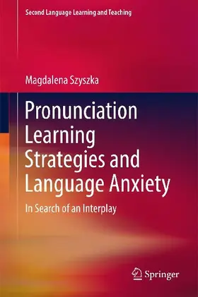 Pronunciation Learning Strategies and Language Anxiety
