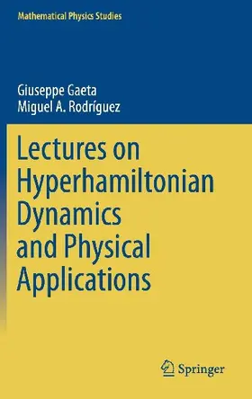 Lectures on Hyperhamiltonian Dynamics and Physical Applications