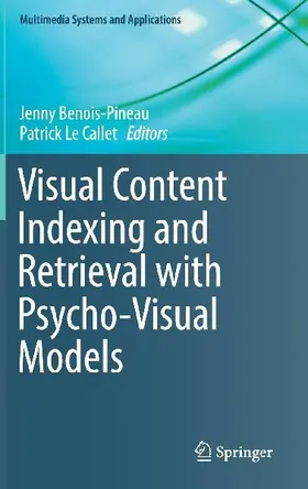 Visual Content Indexing and Retrieval with Psycho-Visual Models