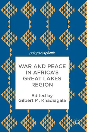 War and Peace in Africa's Great Lakes Region