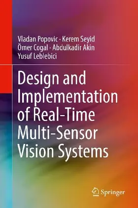 Design and Implementation of Real-Time Multi-Sensor Vision Systems