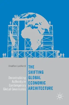 The Shifting Global Economic Architecture