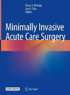 Minimally Invasive Acute Care Surgery