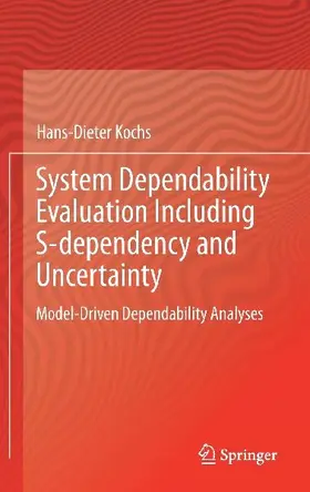 System Dependability Evaluation Including S-dependency and Uncertainty