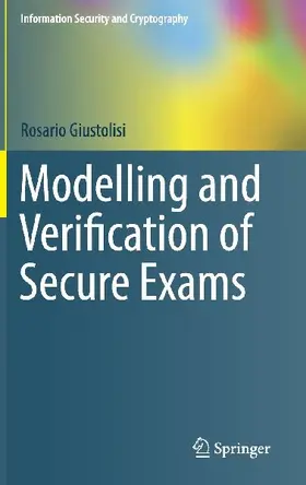Modelling and Verification of Secure Exams