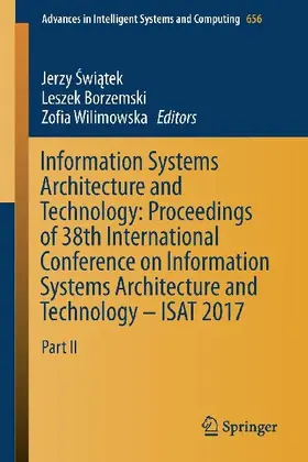 Information Systems Architecture and Technology: Proceedings of 38th International Conference on Information Systems Architecture and Technology - ISAT 2017