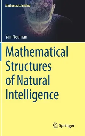 Mathematical Structures of Natural Intelligence