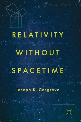 Relativity without Spacetime