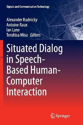 Situated Dialog in Speech-Based Human-Computer Interaction