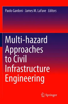 Multi-hazard Approaches to Civil Infrastructure Engineering