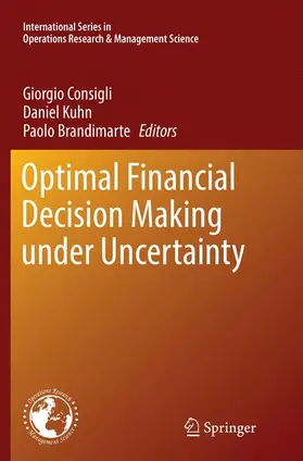 Optimal Financial Decision Making under Uncertainty