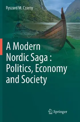 A Modern Nordic Saga : Politics, Economy and Society