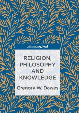 Religion, Philosophy and Knowledge