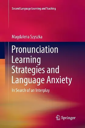 Pronunciation Learning Strategies and Language Anxiety