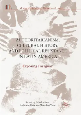 Authoritarianism, Cultural History, and Political Resistance in Latin America