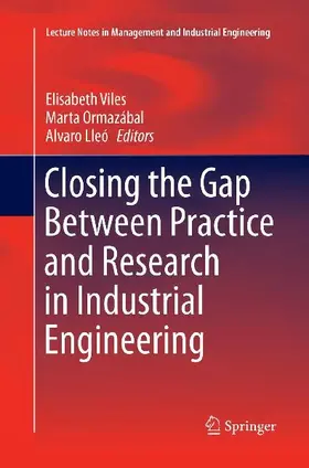 Closing the Gap Between Practice and Research in Industrial Engineering