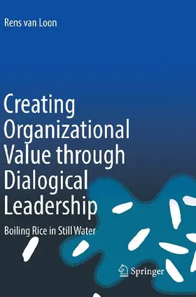 Creating Organizational Value through Dialogical Leadership