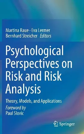 Psychological Perspectives on Risk and Risk Analysis