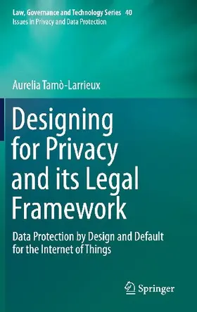 Designing for Privacy and its Legal Framework