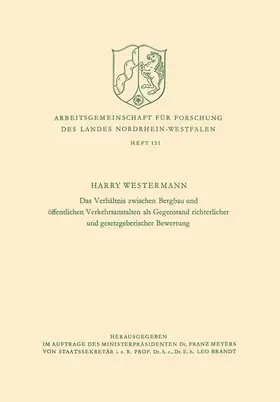 Das Verhältnis zwischen Bergbau und öffentlichen Verkehrsanstalten als Gegenstand richterlicher und gesetzgeberischer Bewertung