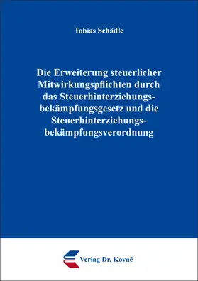 Die Erweiterung steuerlicher Mitwirkungspflichten durch das Steuerhinterziehungsbekämpfungsgesetz und die Steuerhinterziehungsbekämpfungsverordnung