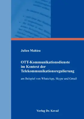 OTT-Kommunikationsdienste im Kontext der Telekommunikationsregulierung