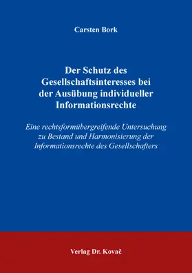 Der Schutz des Gesellschaftsinteresses bei der Ausübung individueller Informationsrechte