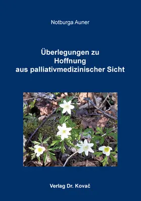 Überlegungen zu Hoffnung aus palliativmedizinischer Sicht