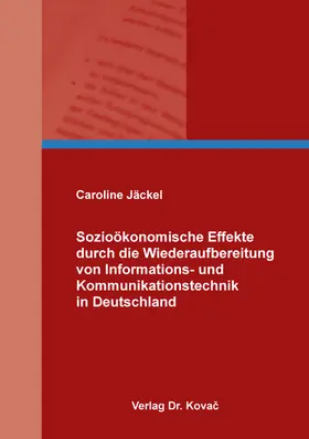 Sozioökonomische Effekte durch die Wiederaufbereitung von Informations- und Kommunikationstechnik in Deutschland