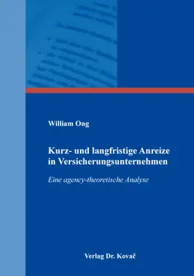 Kurz- und langfristige Anreize in Versicherungsunternehmen