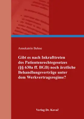 Gibt es nach Inkrafttreten des Patientenrechtegesetzes (§§ 630a ff. BGB) noch ärztliche Behandlungsverträge unter dem Werkvertragsregime?