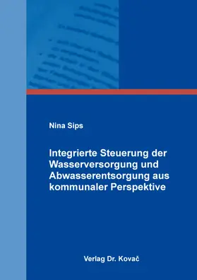 Integrierte Steuerung der Wasserversorgung und Abwasserentsorgung aus kommunaler Perspektive