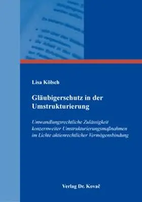 Gläubigerschutz in der Umstrukturierung