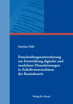 Entscheidungsunterstützung zur Entwicklung digitaler und modularer Dienstleistungen in Zulieferunternehmen der Bauindustrie
