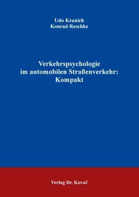 Verkehrspsychologie im automobilen Straßenverkehr: Kompakt