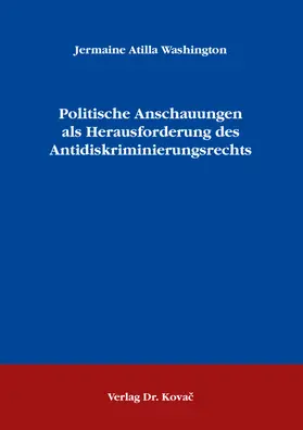 Politische Anschauungen als Herausforderung des Antidiskriminierungsrechts