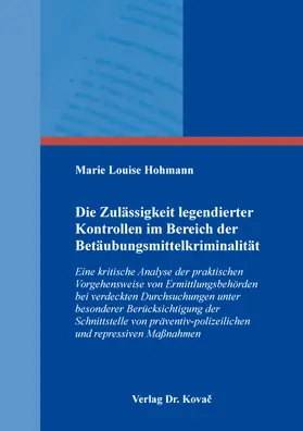 Die Zulässigkeit legendierter Kontrollen im Bereich der Betäubungsmittelkriminalität