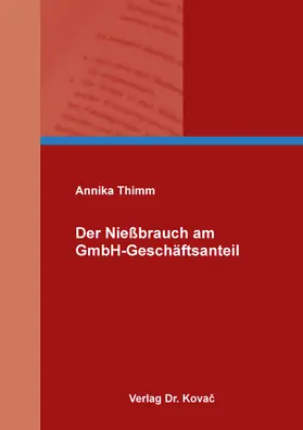 Der Nießbrauch am GmbH-Geschäftsanteil