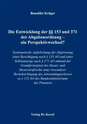 Die Entwicklung der §§ 153 und 371 der Abgabenordnung – ein Perspektivwechsel?