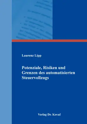Potenziale, Risiken und Grenzen des automatisierten Steuervollzugs