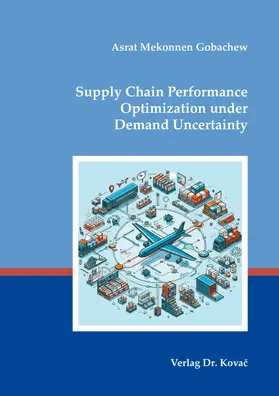 Supply Chain Performance Optimization under Demand Uncertainty