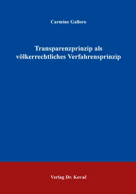 Transparenzprinzip als völkerrechtliches Verfahrensprinzip