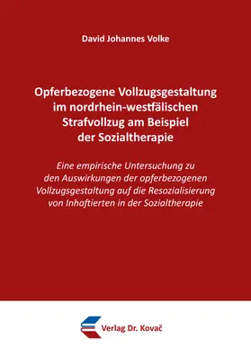 Opferbezogene Vollzugsgestaltung im nordrhein-westfälischen Strafvollzug am Beispiel der Sozialtherapie