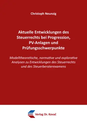 Aktuelle Entwicklungen des Steuerrechts bei Progression, PV-Anlagen und Prüfungsschwerpunkte