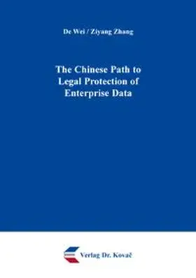 The Chinese Path to Legal Protection of Enterprise Data