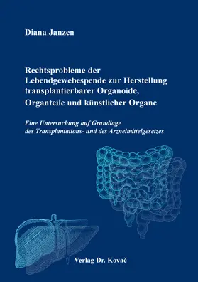Rechtsprobleme der Lebendgewebespende zur Herstellung transplantierbarer Organoide, Organteile und künstlicher Organe