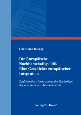 Die Europäische Nachbarschaftspolitik – Eine Geschichte europäischer Integration