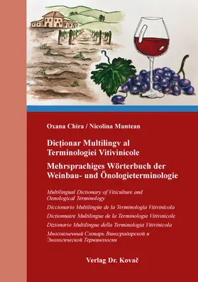 Dictionar Multilingval Terminologiei Vitivinicole/ Mehrsprachiges Wörterbuch der Weinbau- und Önologieterminologie
