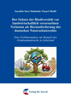 Der Schutz der Biodiversität vor landwirtschaftlich verursachten Verlusten als Herausforderung des deutschen Naturschutzrechts